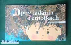 Opowiadania o Aniołkach Agnieszka Majchrzak - Obrazek 1