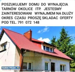 Szukam Domu Do Wynajmu Tarnów okolice !!! - Obrazek 1